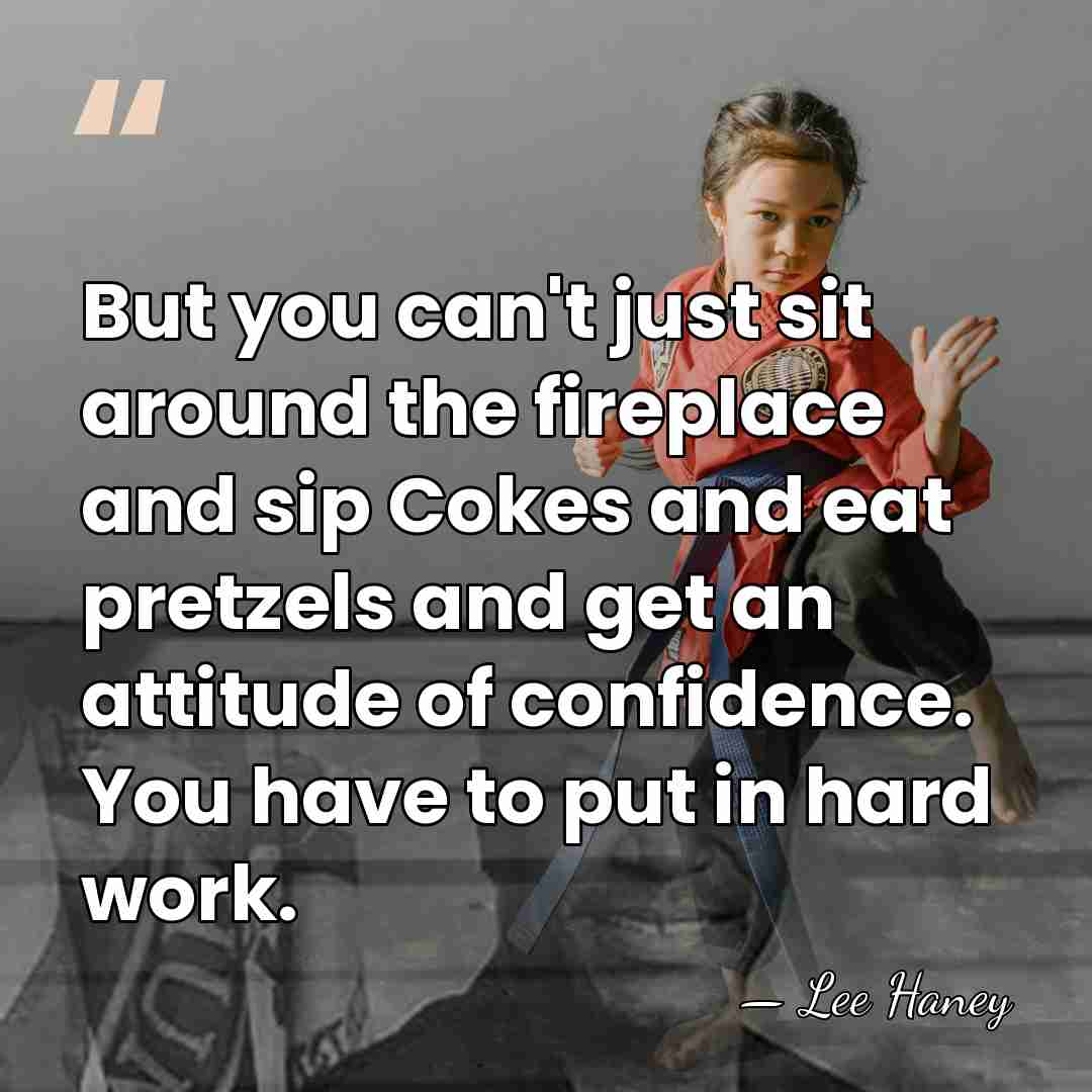 But you can't just sit around the fireplace and sip Cokes and&hellip; - Lee Haney