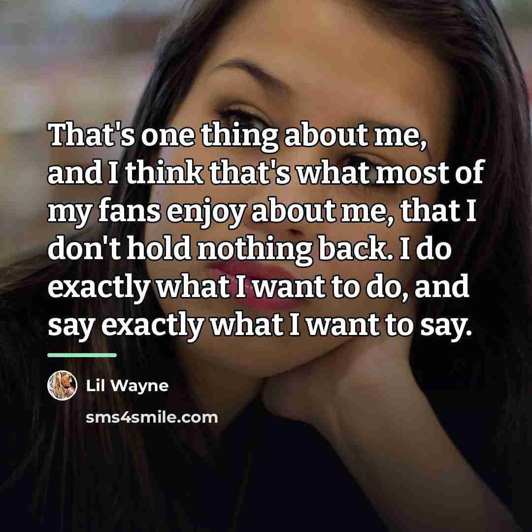 “That's one thing about me, and I think that's what…” quote by Lil Wayne