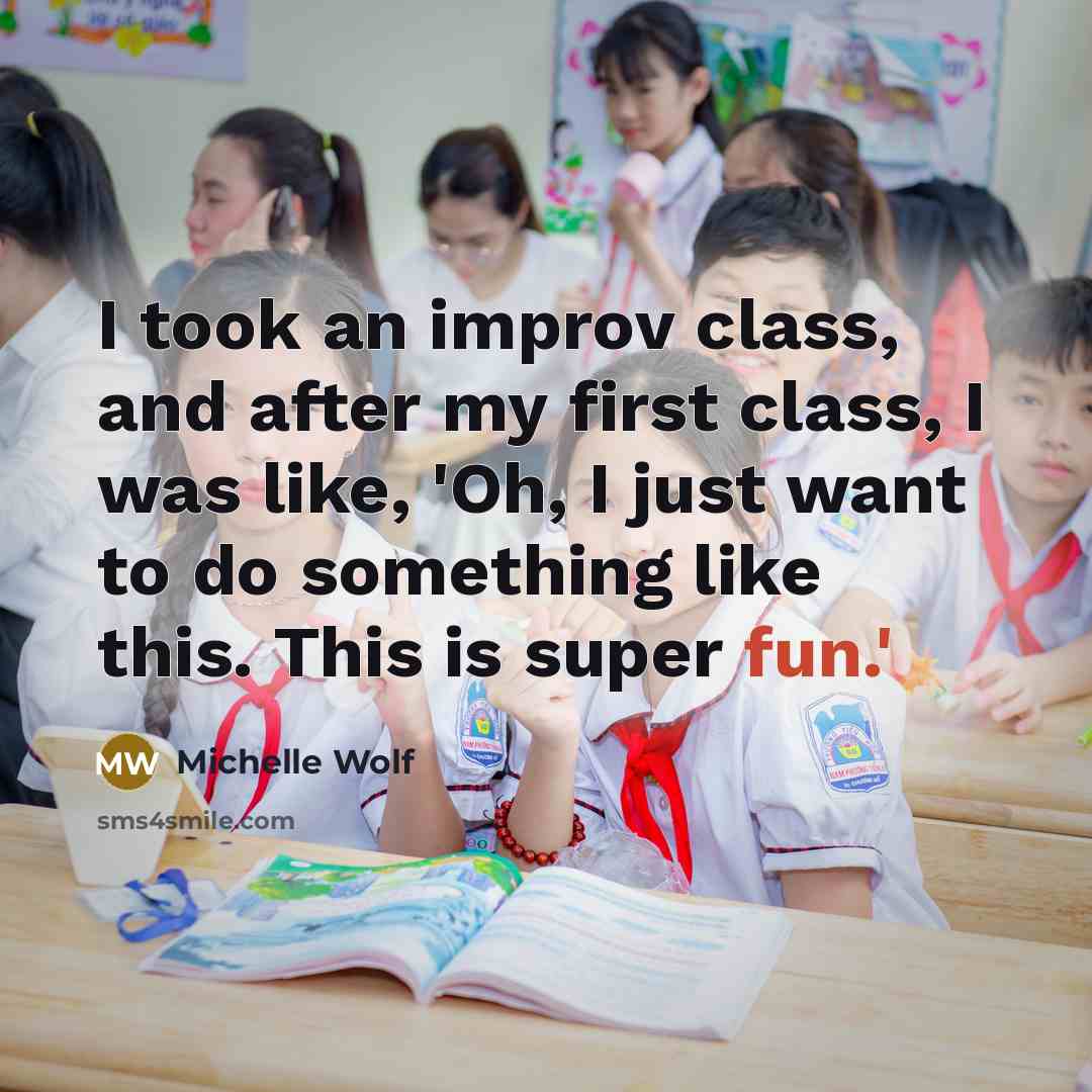 “I took an improv class, and after my first class,…” quote by Michelle Wolf
