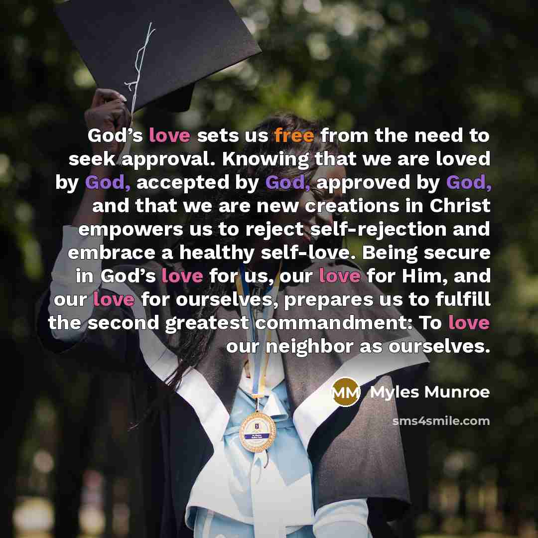 “God’s love sets us free from the need to seek…” quote by Myles Munroe