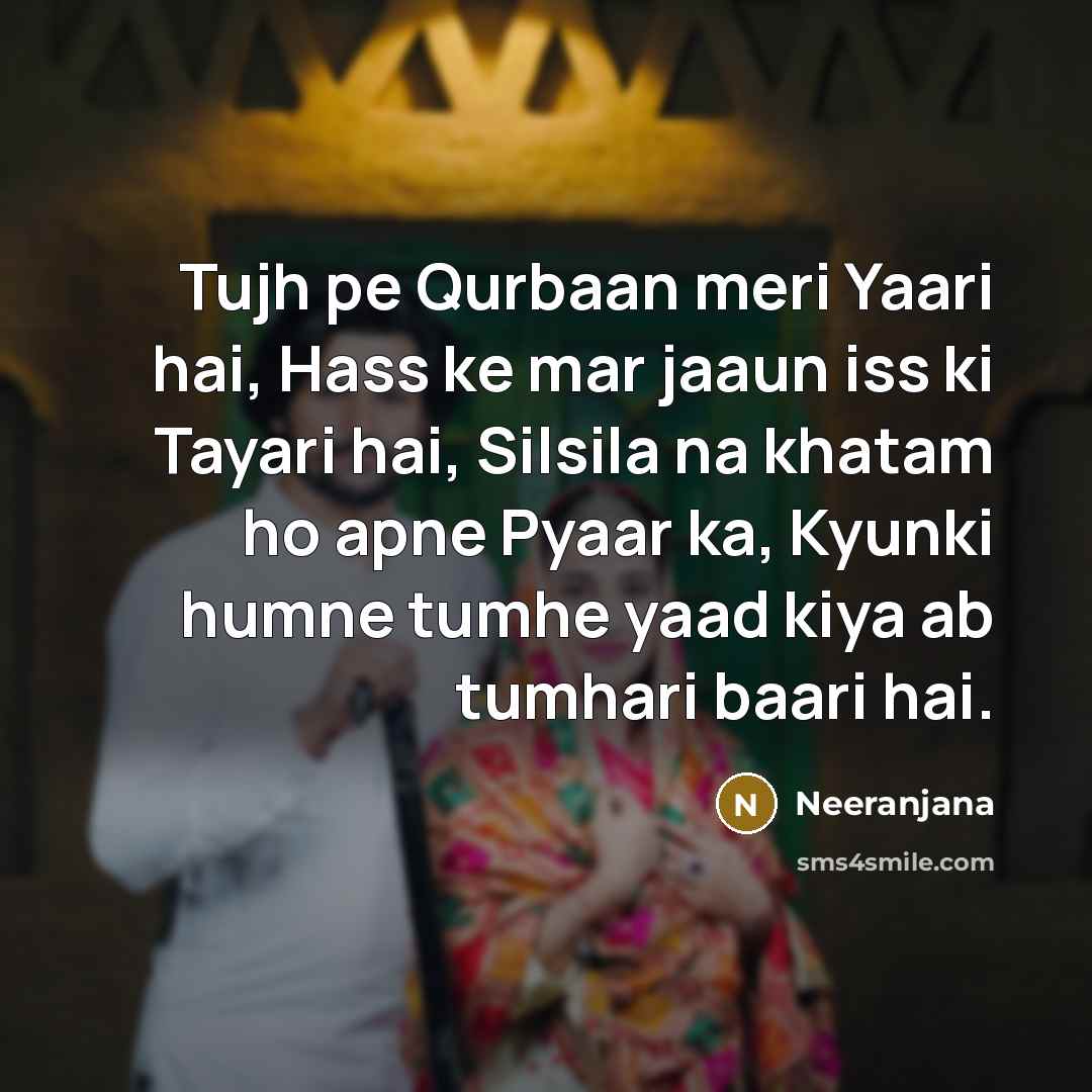 “Tujh pe Qurbaan meri Yaari hai, Hass ke mar jaaun…” quote by Neeranjana