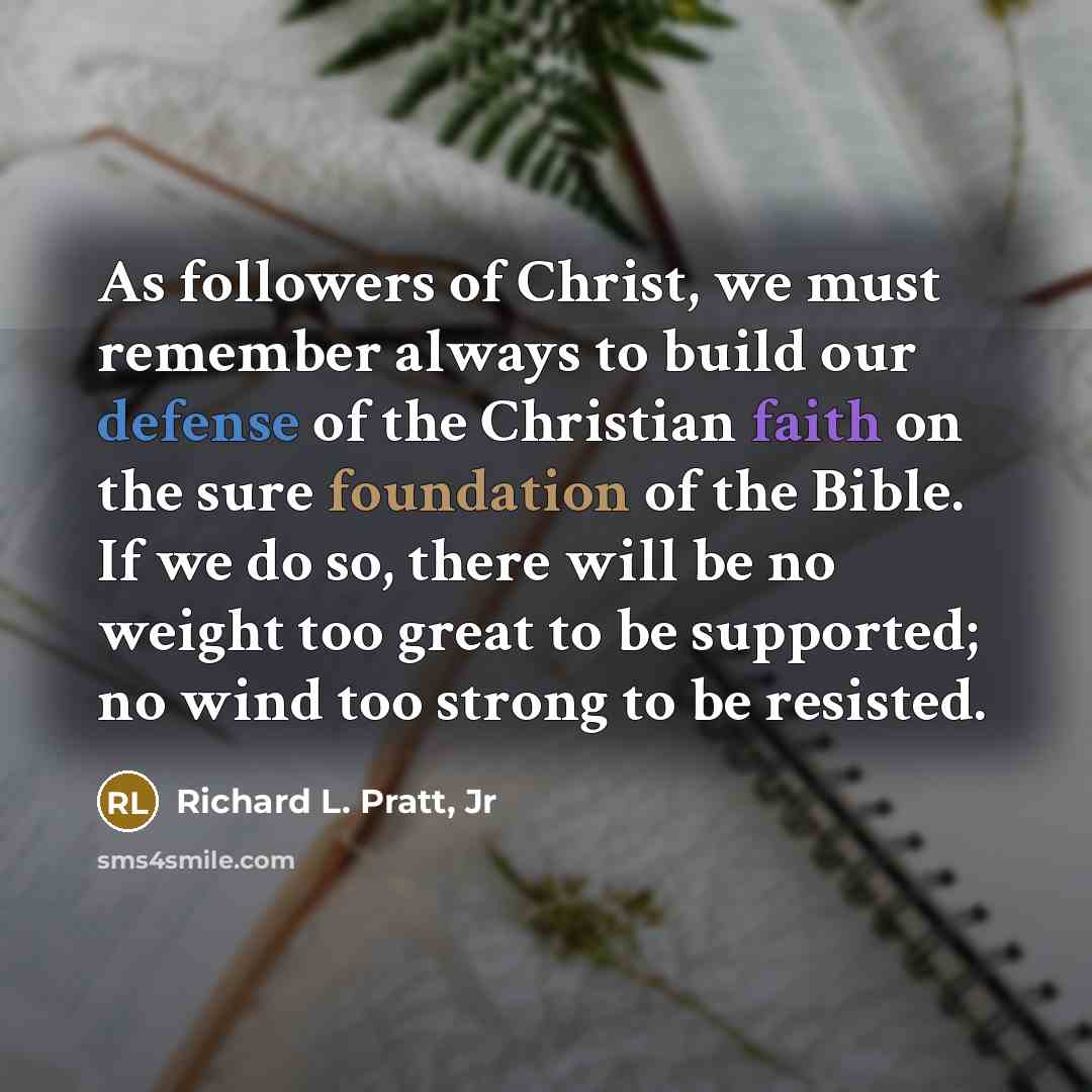 “As followers of Christ, we must remember always to build…” quote by Richard L. Pratt, Jr