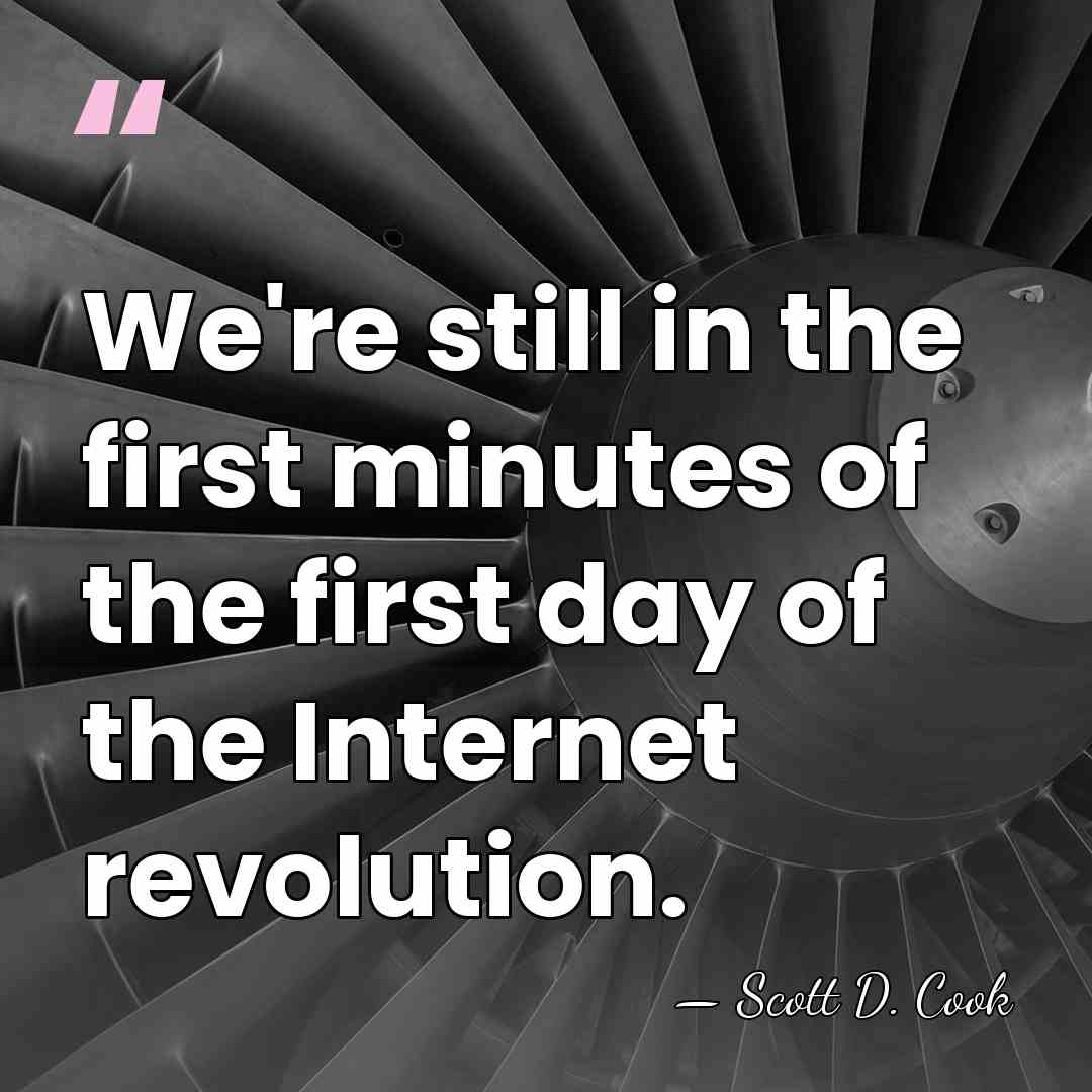 We're still in the first minutes of the first day of the&hellip; - Scott D. Cook