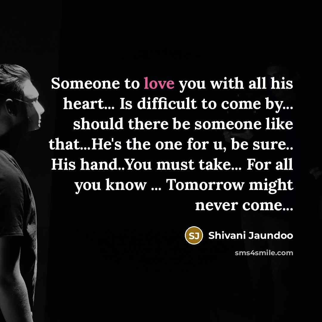 “Someone to love you with all his heart... Is difficult…” quote by Shivani Jaundoo
