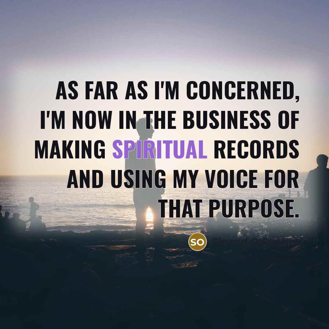 “As far as I'm concerned, I'm now in the business…” quote by Sinead O'Connor