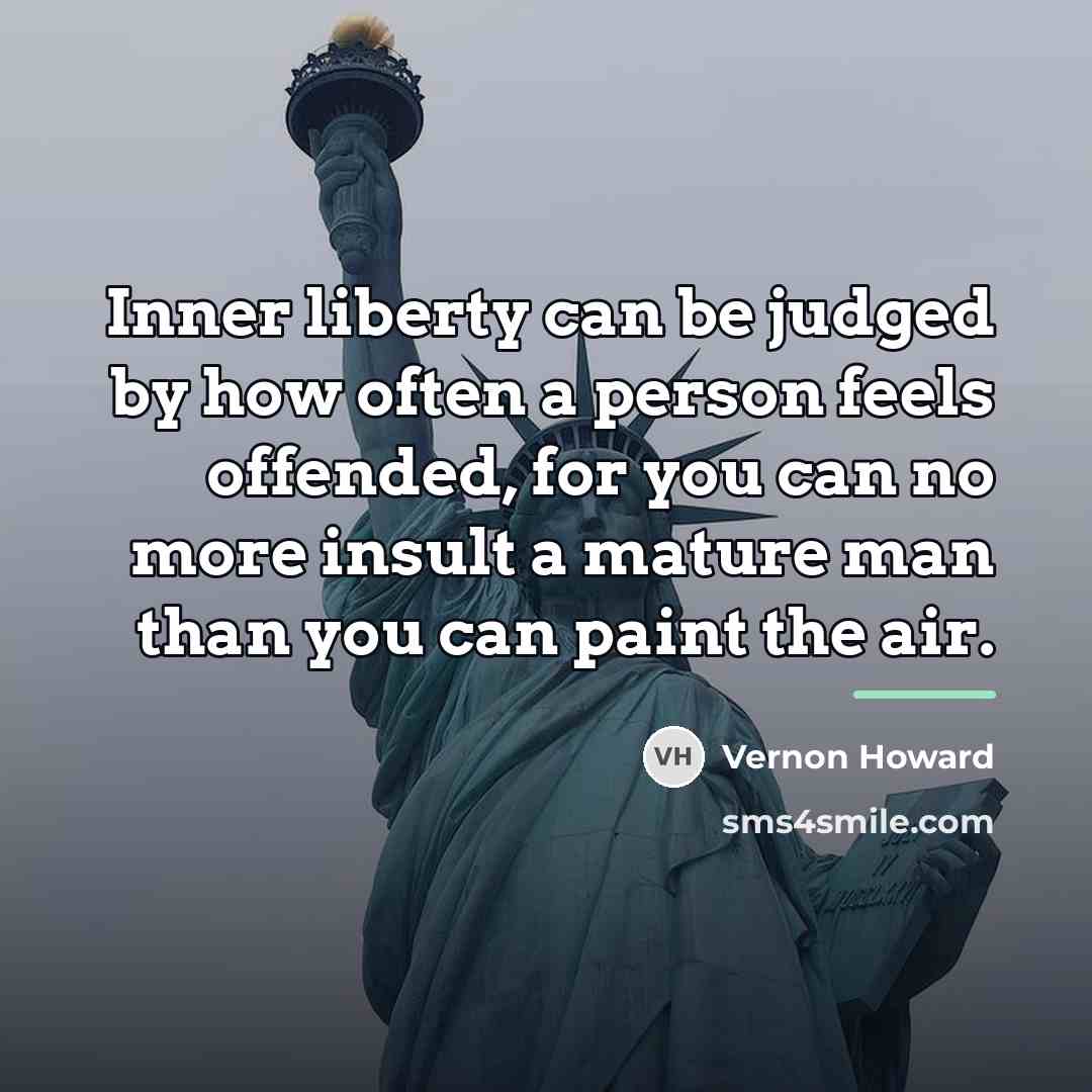 “Inner liberty can be judged by how often a person…” quote by Vernon Howard