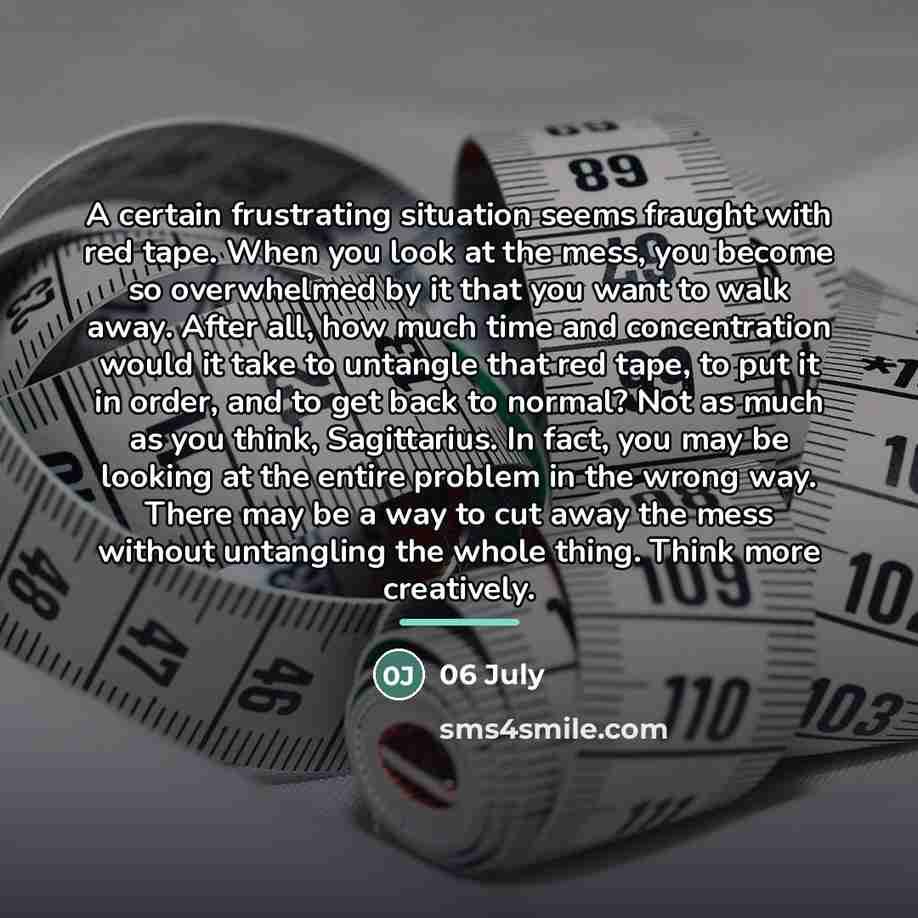 “A certain frustrating situation seems fraught with red tape. When…” quote by 06 July