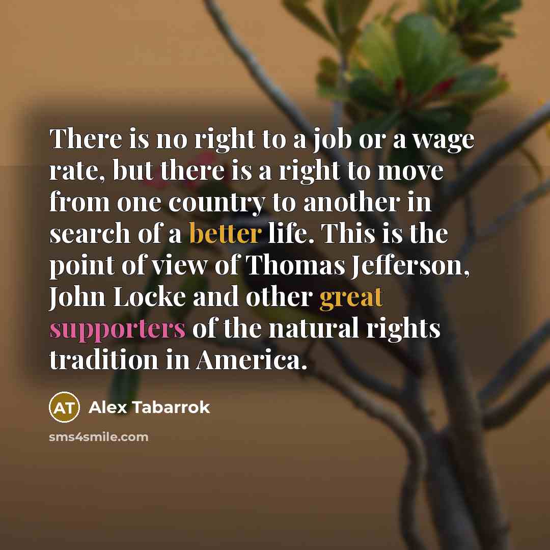 “There is no right to a job or a wage…” quote by Alex Tabarrok