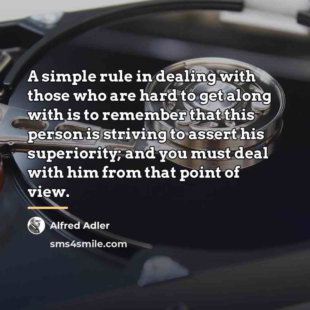“A simple rule in dealing with those who are hard…” quote by Alfred Adler