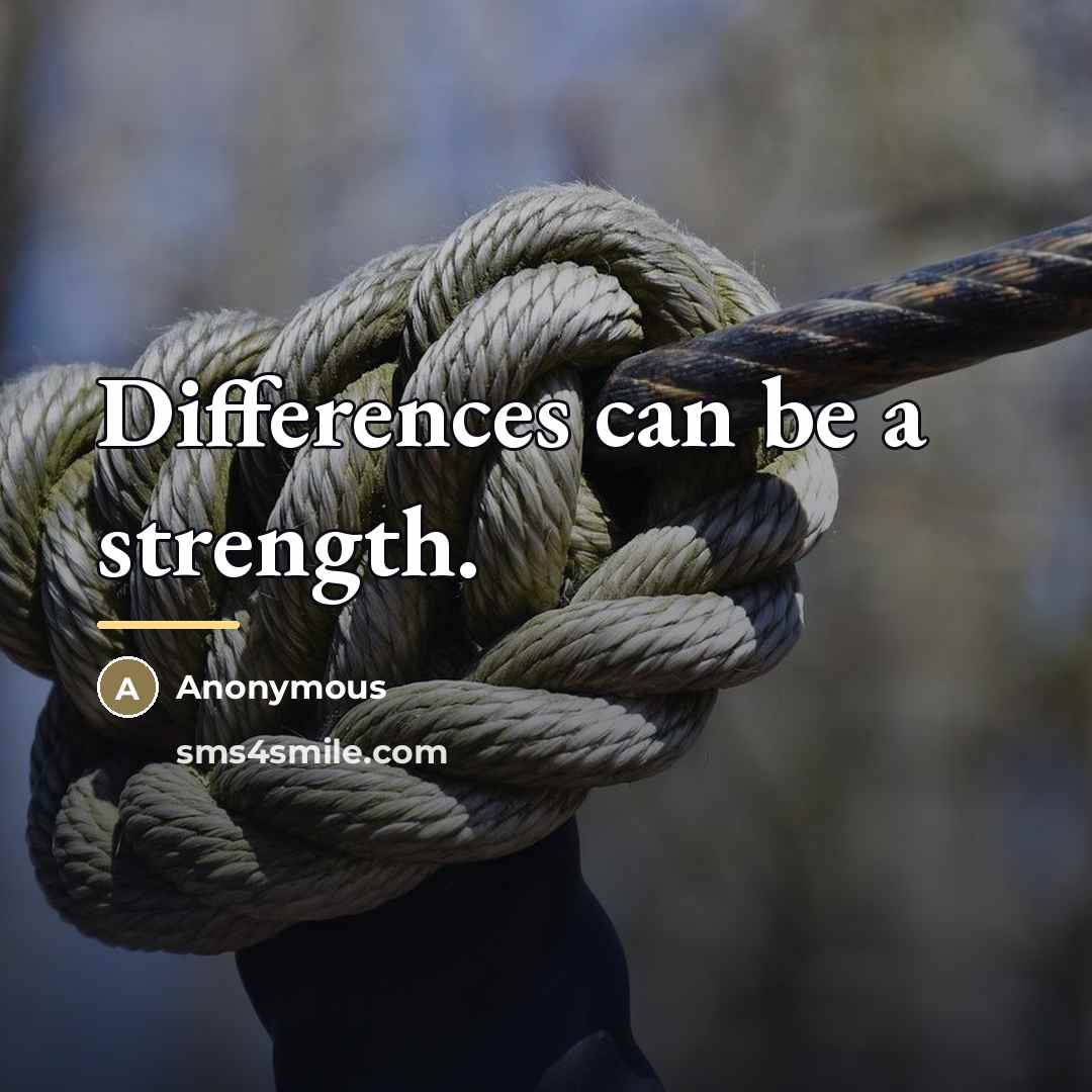 “Differences can be a strength.…” quote by Anonymous