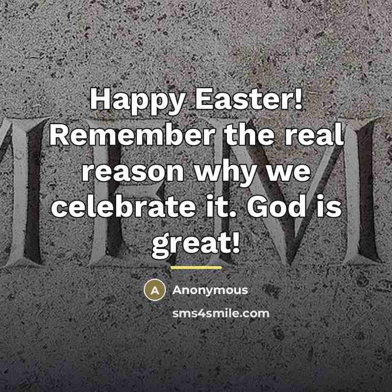 “Happy Easter! Remember the real reason why we celebrate it.…” quote by Anonymous