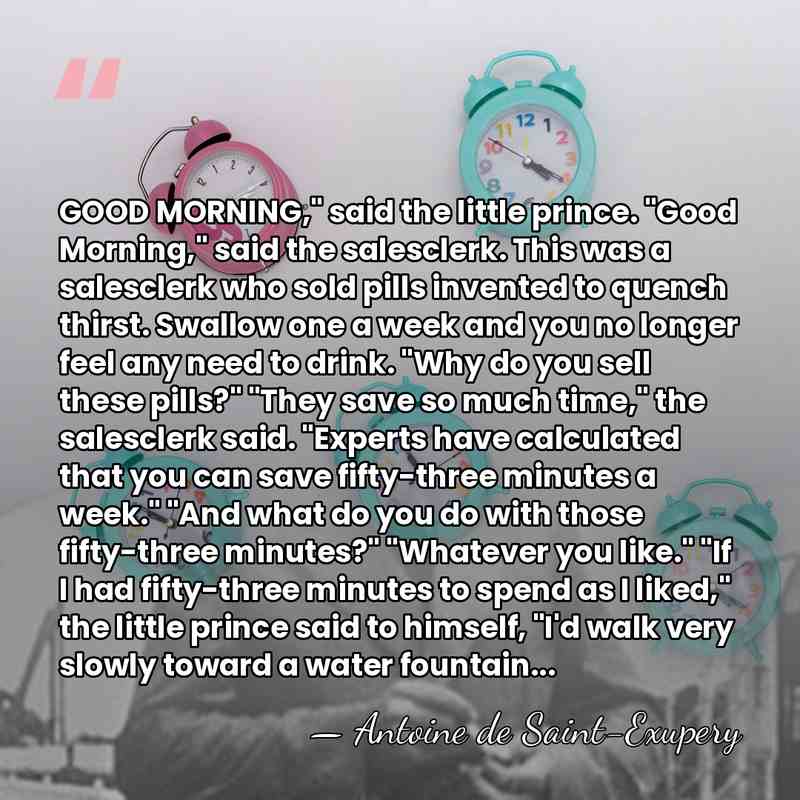 GOOD MORNING," said the little prince. "Good Morning," said the salesclerk. This&hellip; - Antoine De Saint-Exupéry