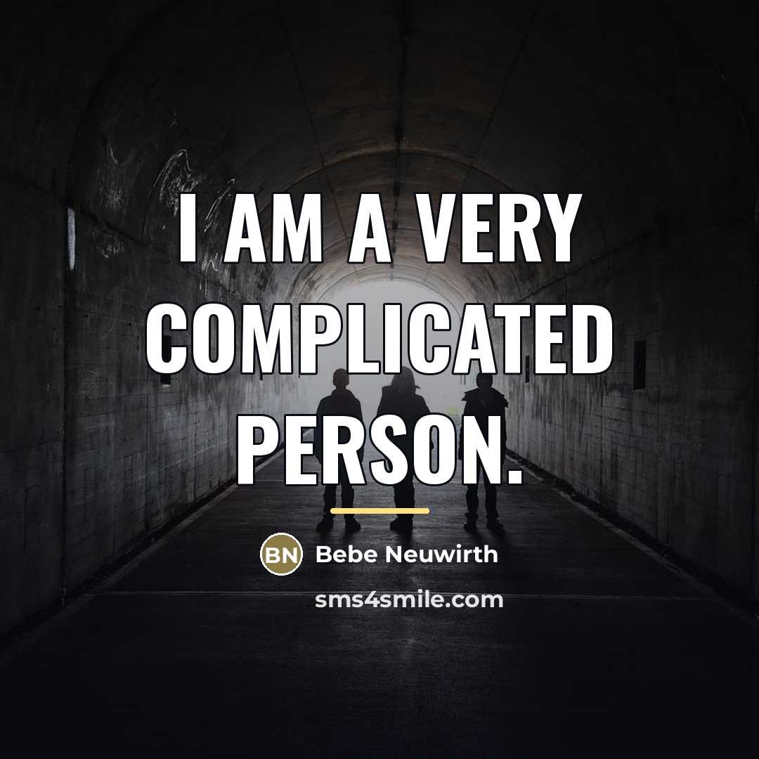 “I am a very complicated person.…” quote by Bebe Neuwirth