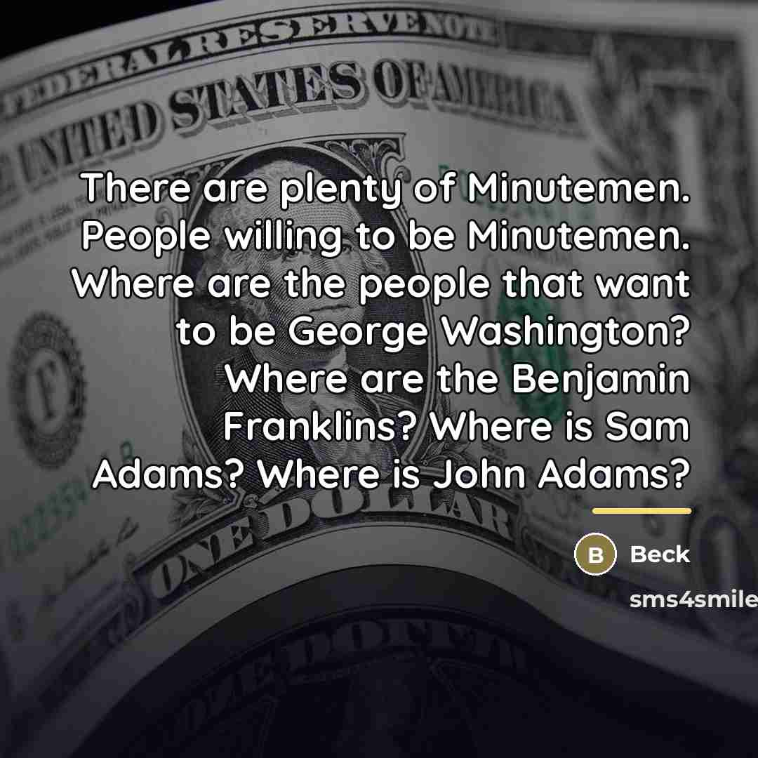 “There are plenty of Minutemen. People willing to be Minutemen.…” quote by Beck
