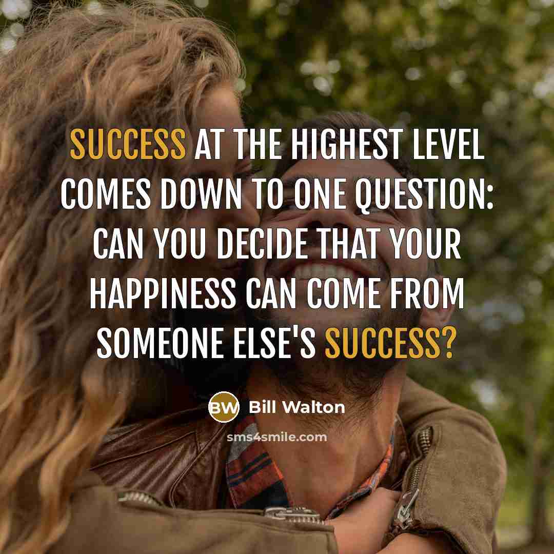 “Success at the highest level comes down to one question:…” quote by Bill Walton