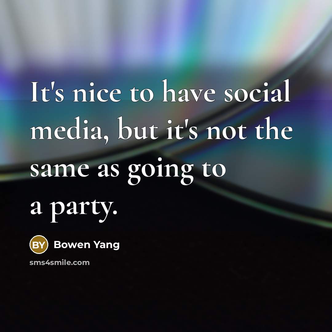 “It's nice to have social media, but it's not the…” quote by Bowen Yang