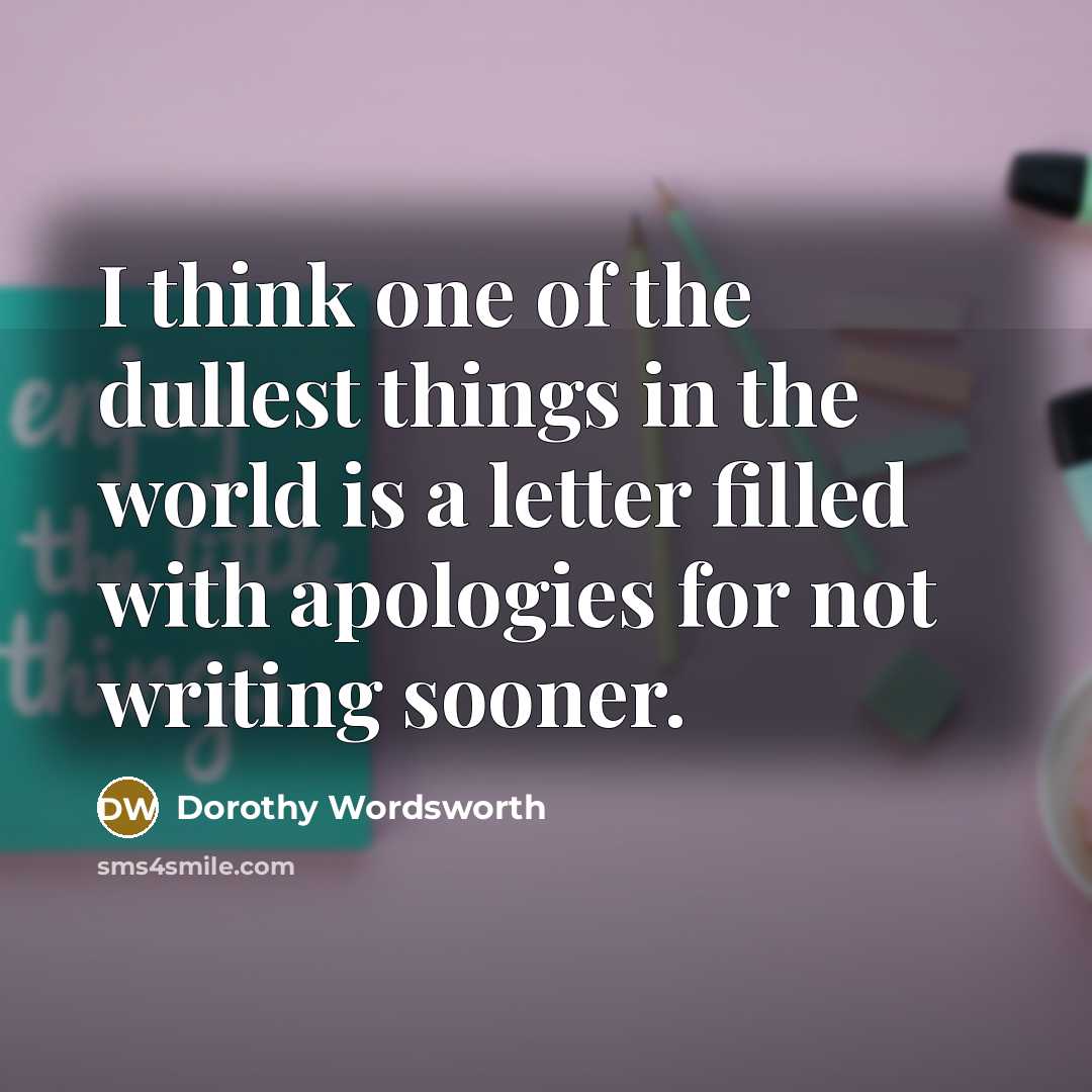 “I think one of the dullest things in the world…” quote by Dorothy Wordsworth