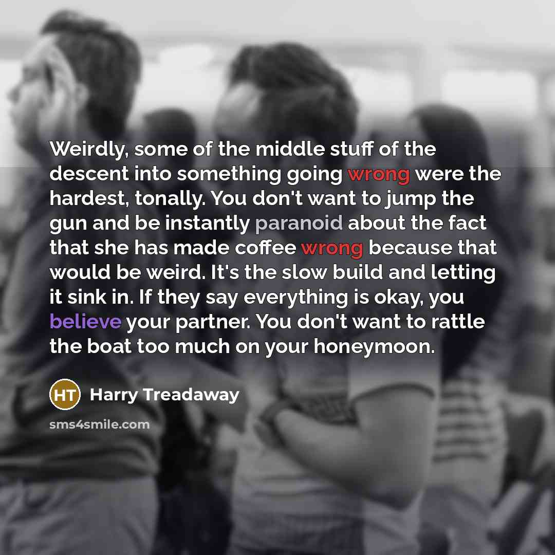 “Weirdly, some of the middle stuff of the descent into…” quote by Harry Treadaway