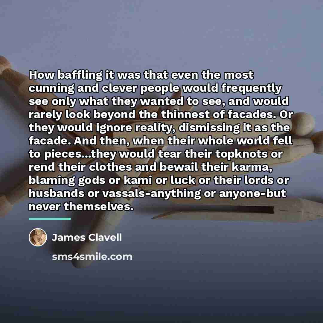 “How baffling it was that even the most cunning and…” quote by James Clavell