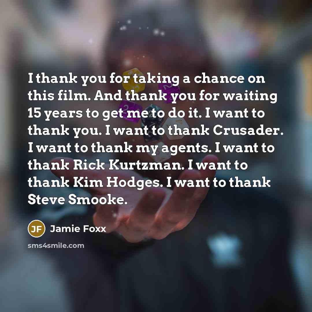 “I thank you for taking a chance on this film.…” quote by Jamie Foxx
