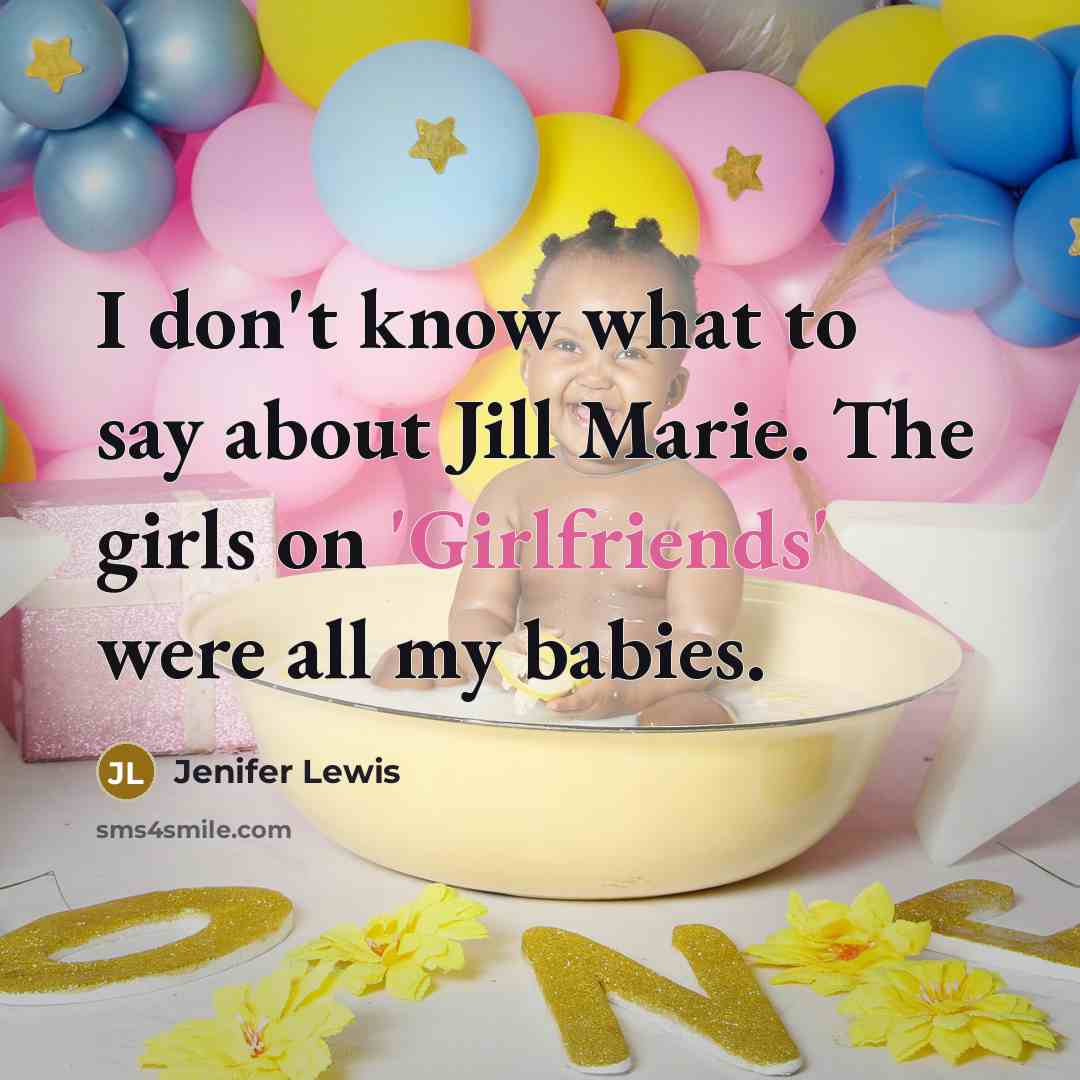 “I don't know what to say about Jill Marie. The…” quote by Jenifer Lewis