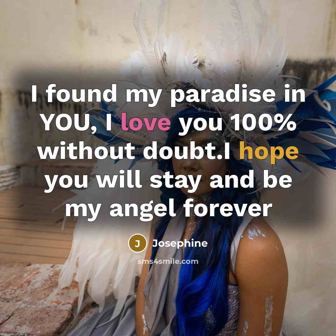 “I found my paradise in YOU, I love you 100%…” quote by Josephine