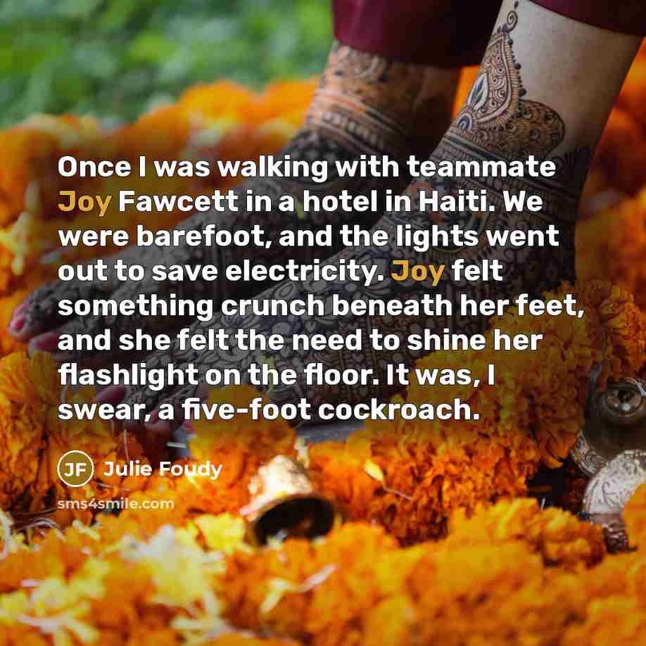 “Once I was walking with teammate Joy Fawcett in a…” quote by Julie Foudy