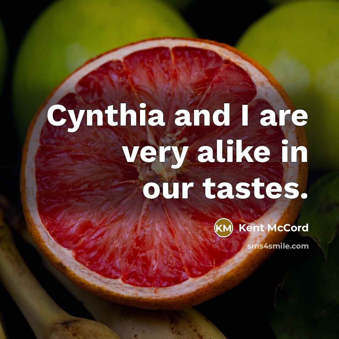 “Cynthia and I are very alike in our tastes.…” quote by Kent McCord