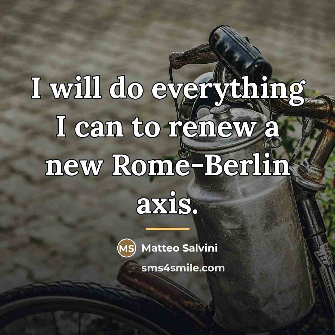 “I will do everything I can to renew a new…” quote by Matteo Salvini