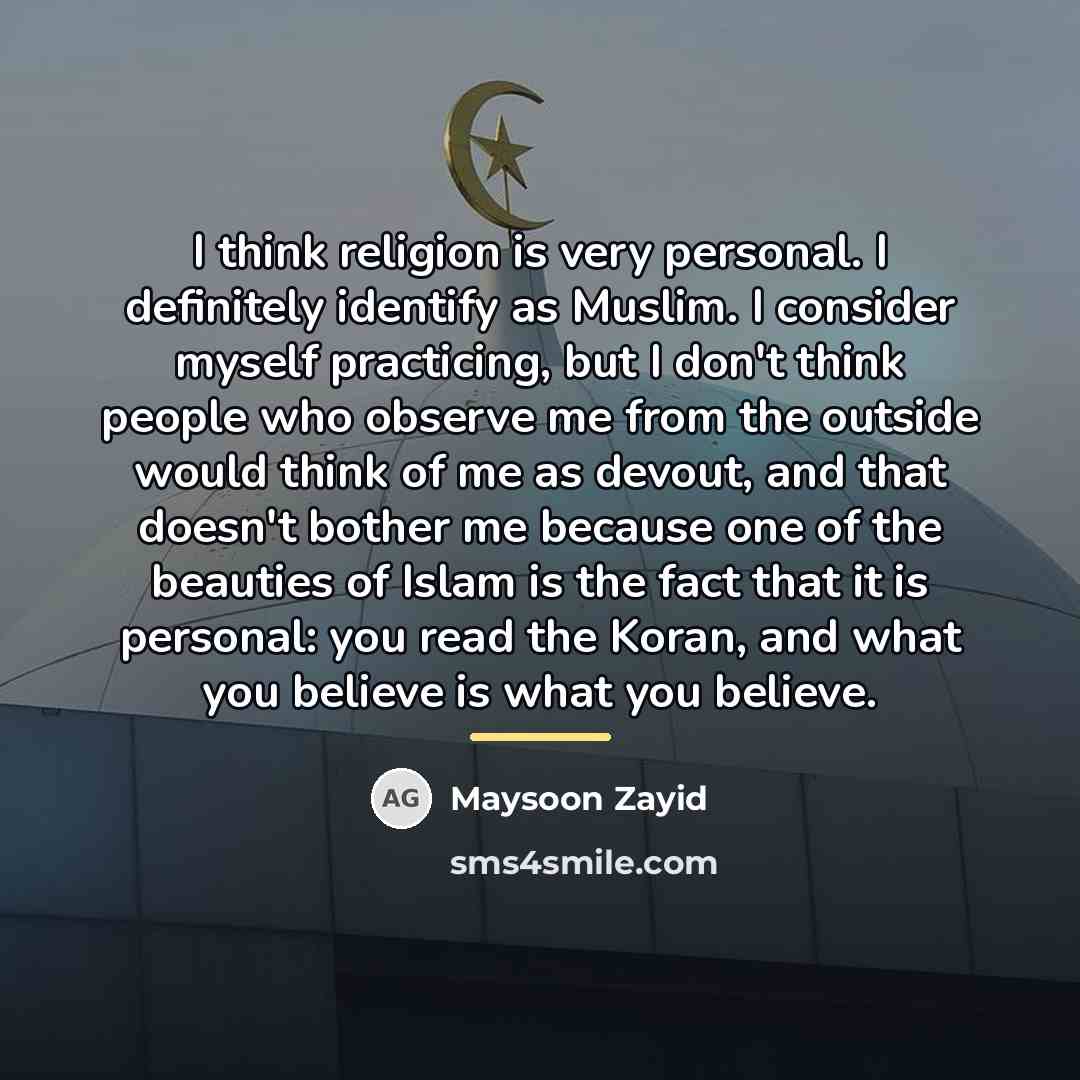 “I think religion is very personal. I definitely identify as…” quote by Maysoon Zayid