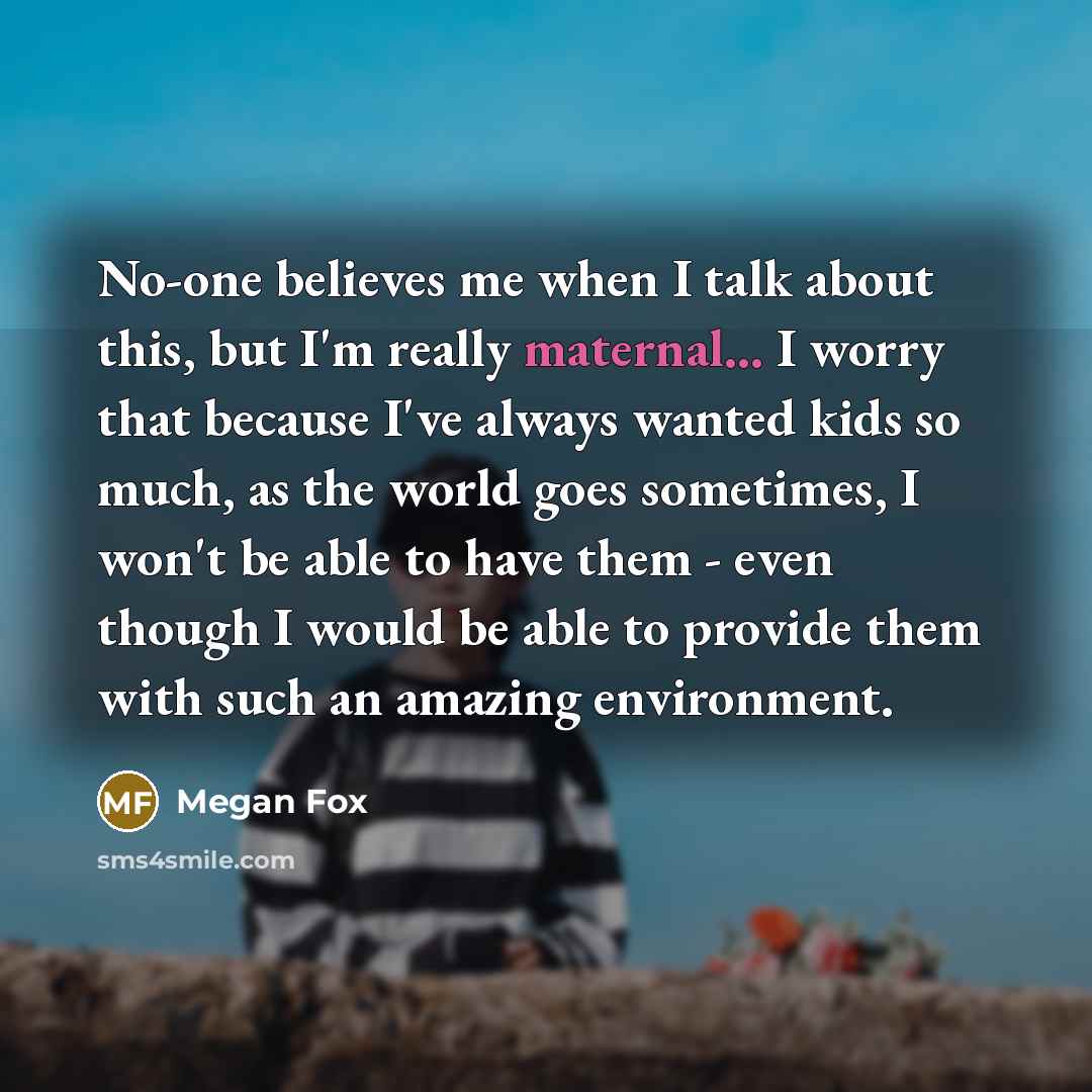 “No-one believes me when I talk about this, but I'm…” quote by Megan Fox