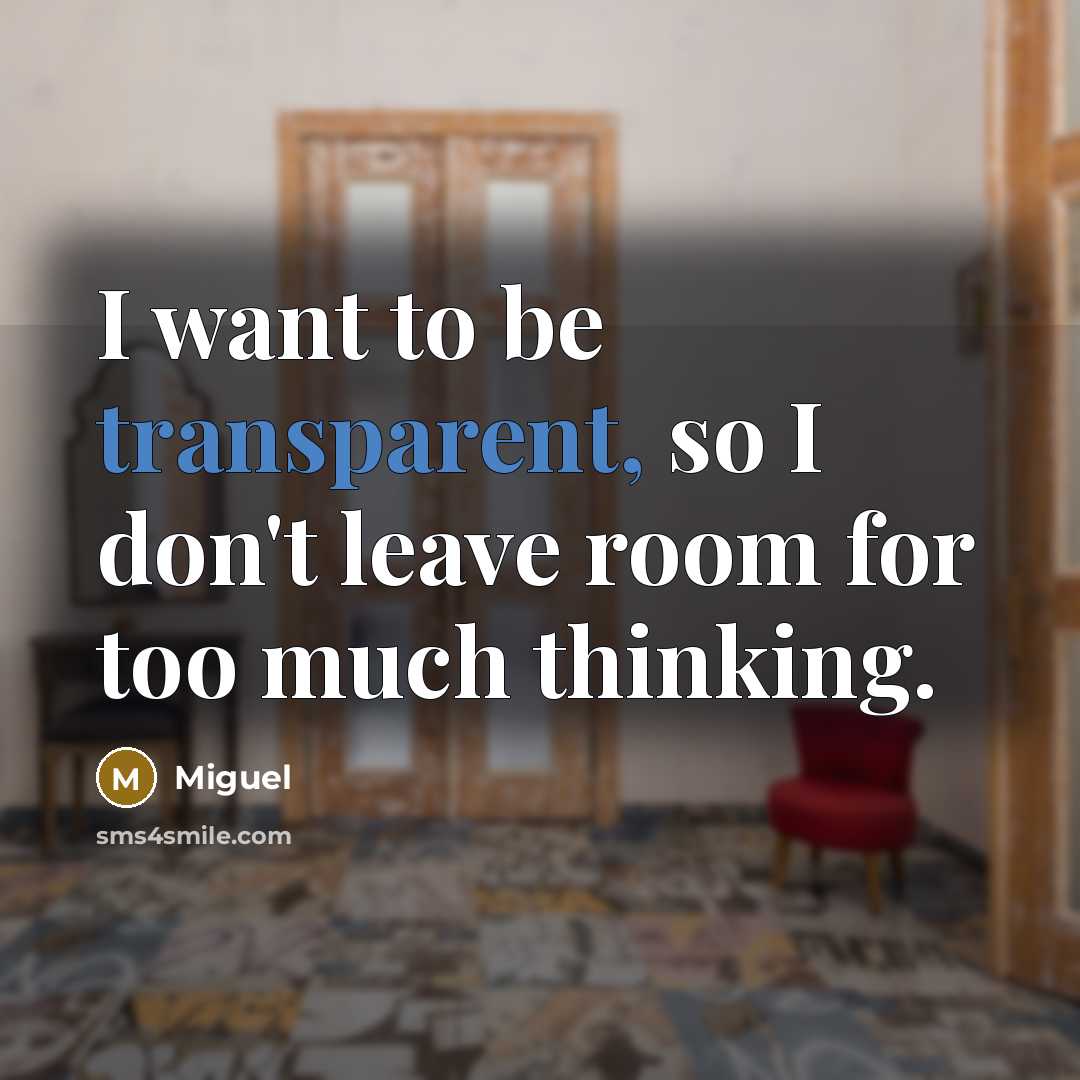 “I want to be transparent, so I don't leave room…” quote by Miguel