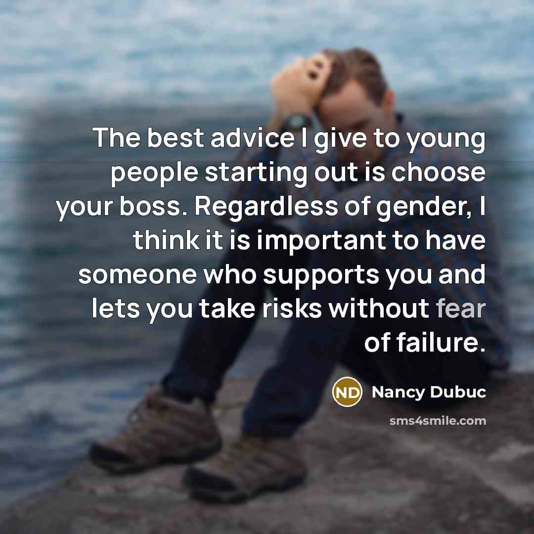 “The best advice I give to young people starting out…” quote by Nancy Dubuc