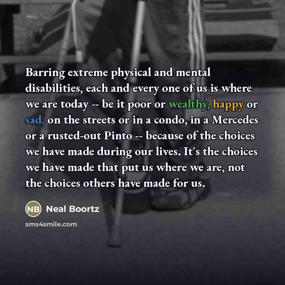 “Barring extreme physical and mental disabilities, each and every one…” quote by Neal Boortz