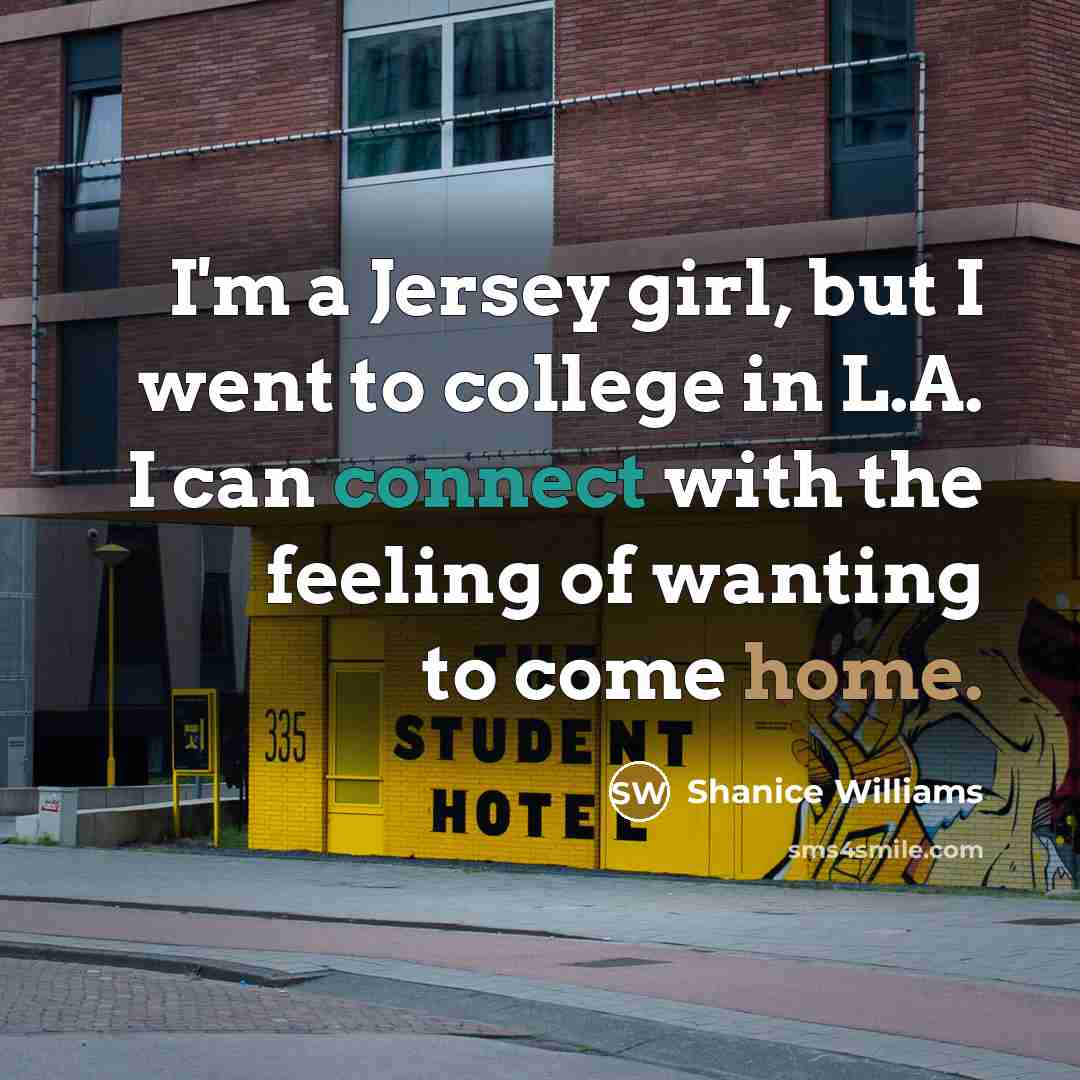 “I'm a Jersey girl, but I went to college in…” quote by Shanice Williams