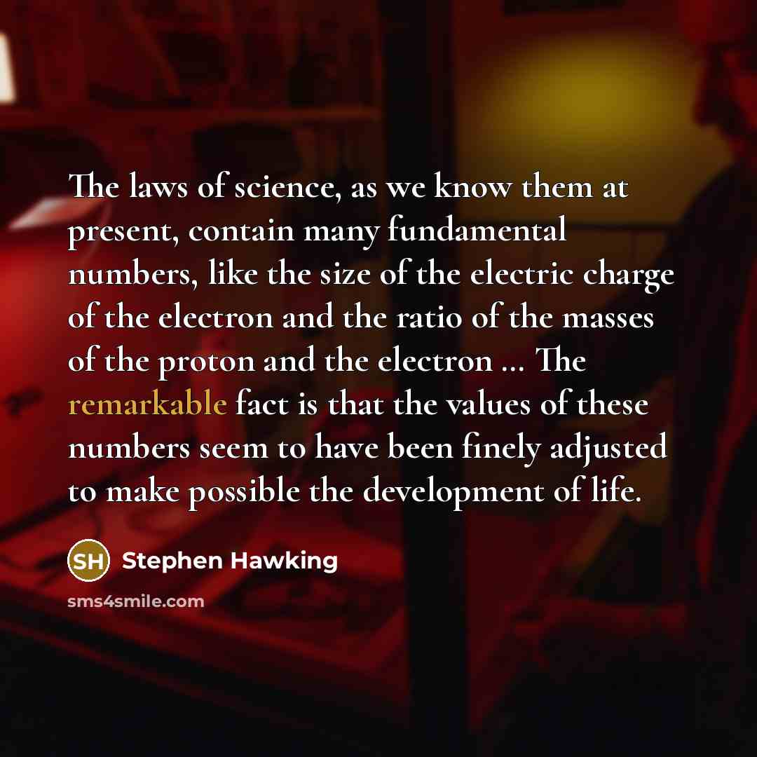 “The laws of science, as we know them at present,…” quote by Stephen Hawking