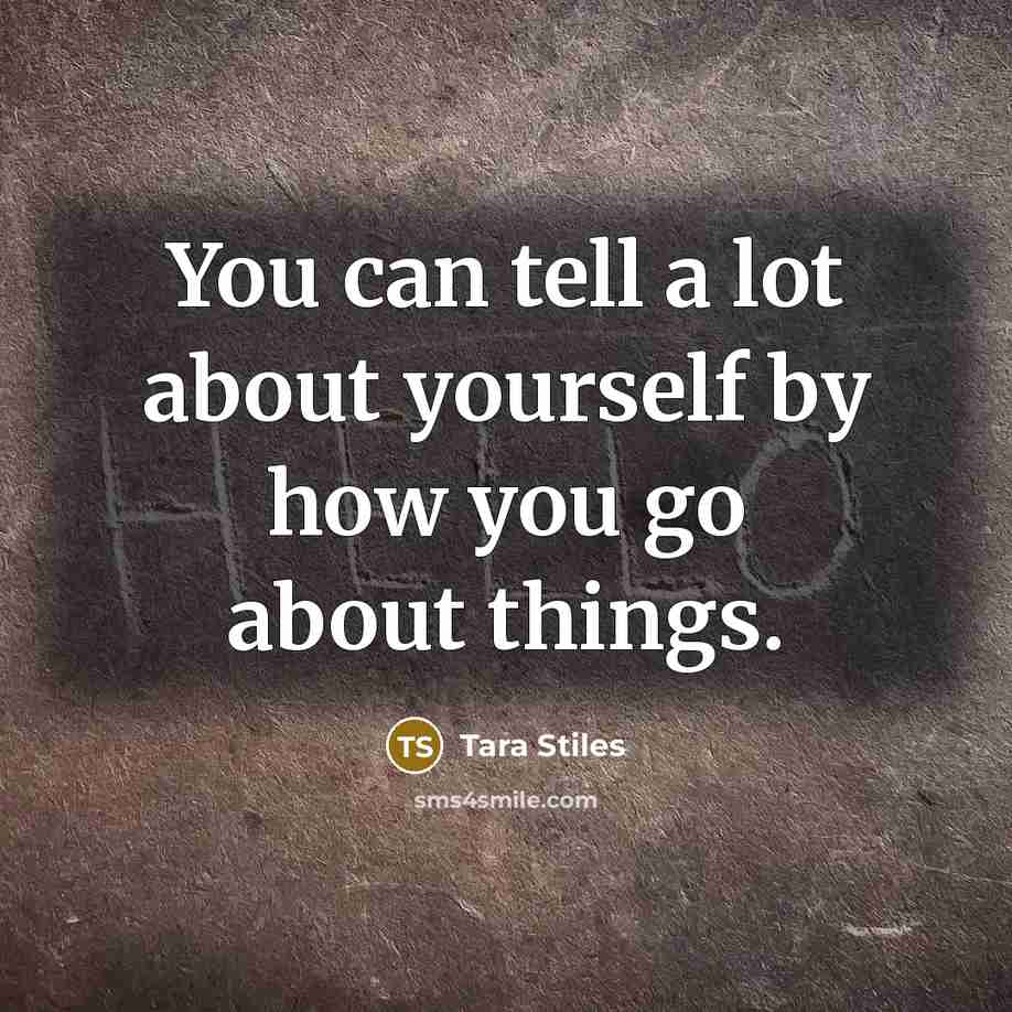 “You can tell a lot about yourself by how you…” quote by Tara Stiles