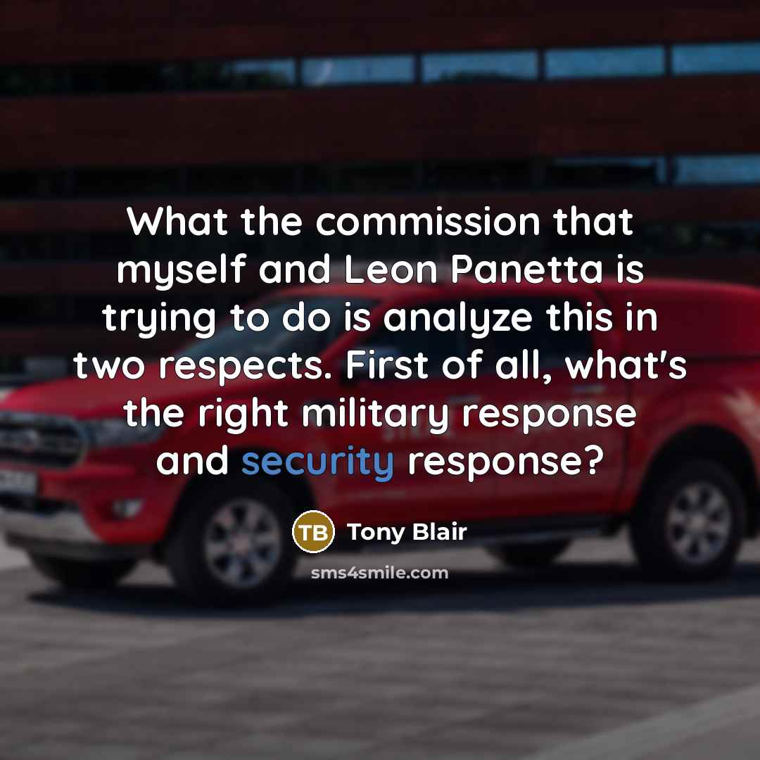 “What the commission that myself and Leon Panetta is trying…” quote by Tony Blair