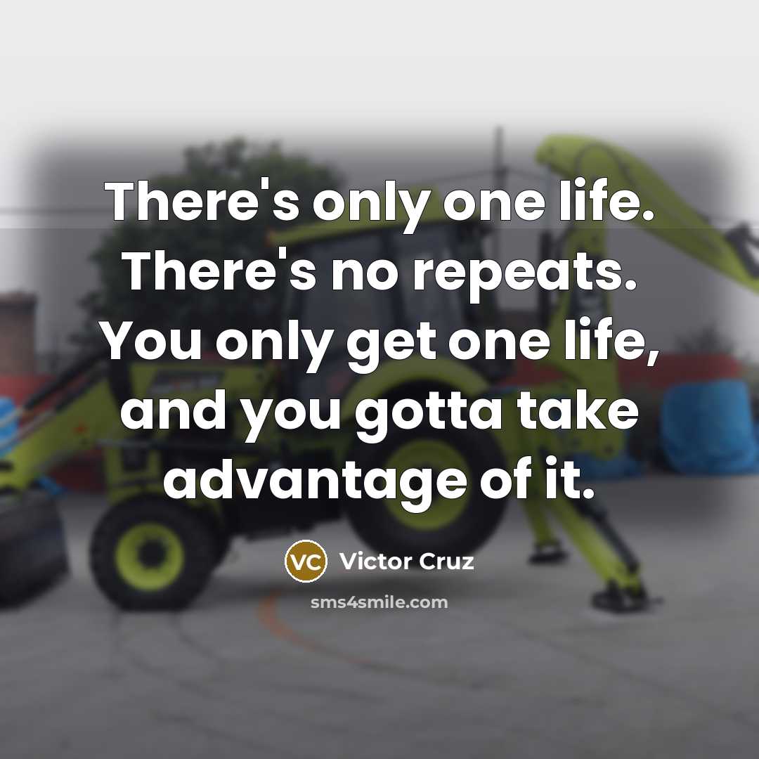 “There's only one life. There's no repeats. You only get…” quote by Victor Cruz