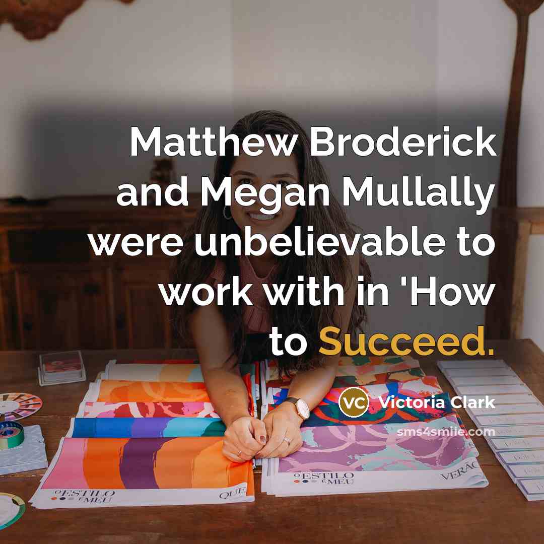 “Matthew Broderick and Megan Mullally were unbelievable to work with…” quote by Victoria Clark