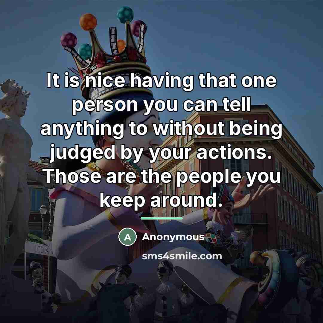 “It is nice having that one person you can tell…” quote by Anonymous