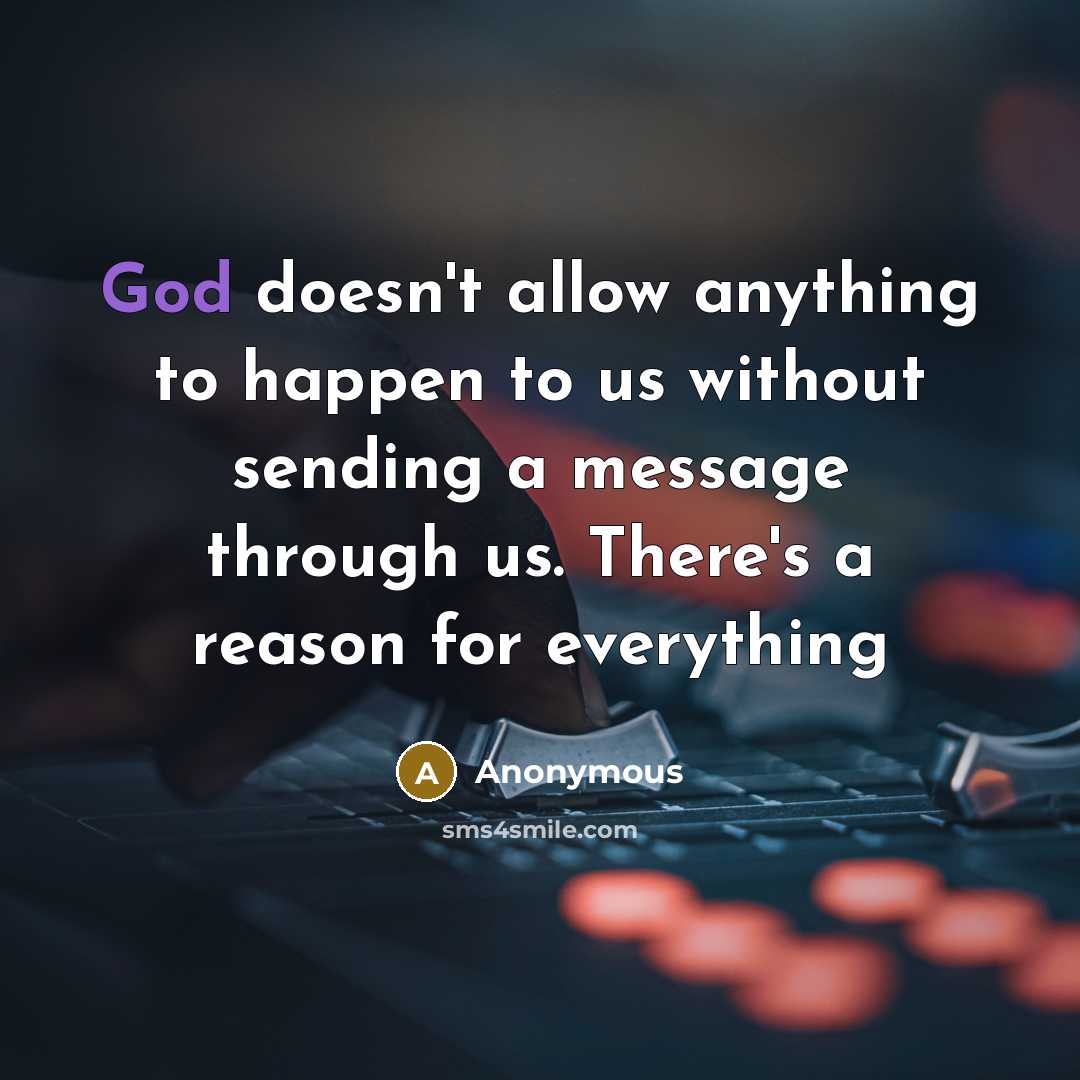 “God doesn't allow anything to happen to us without sending…” quote by Anonymous