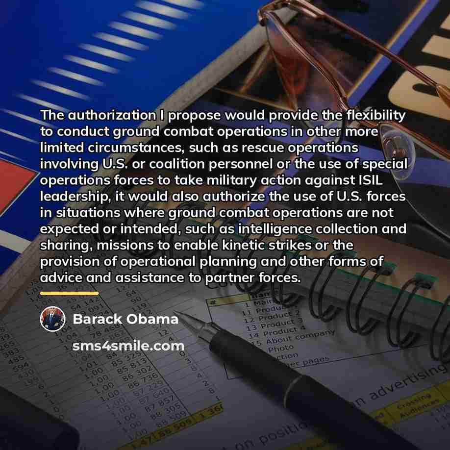 “The authorization I propose would provide the flexibility to conduct…” quote by Barack Obama