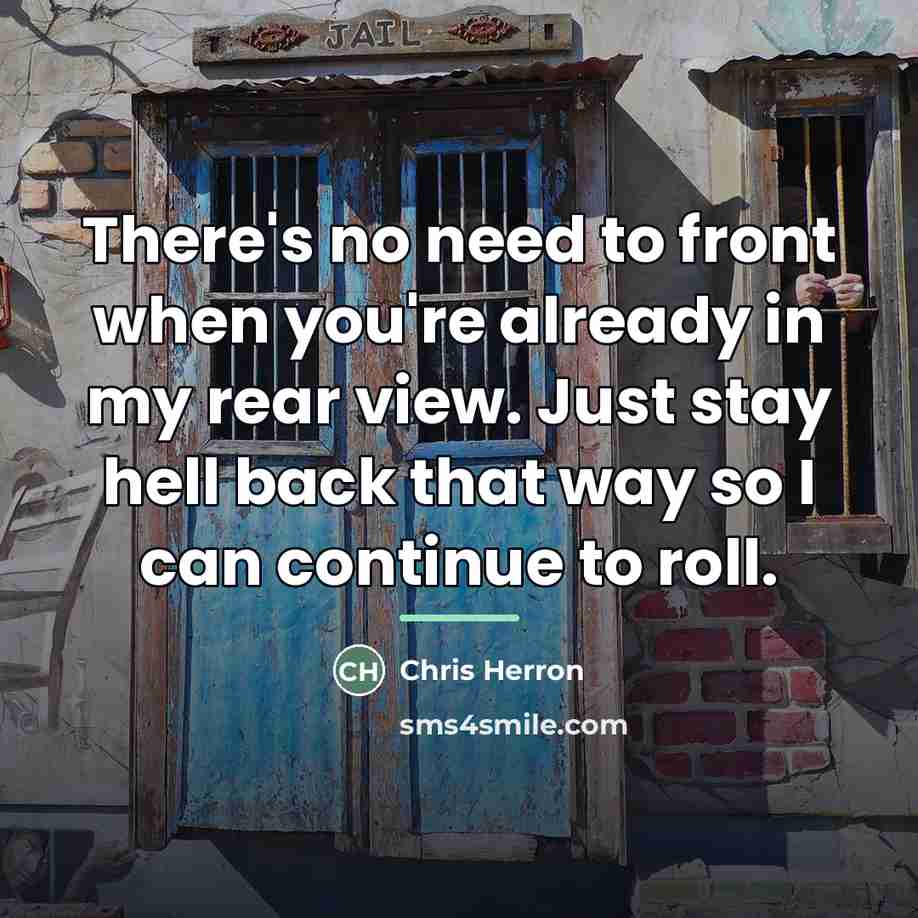 “There's no need to front when you're already in my…” quote by Chris Herron