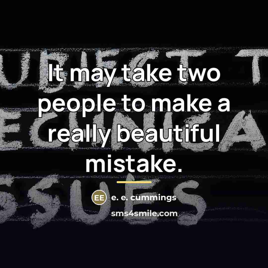 “It may take two people to make a really beautiful…” quote by e. e. cummings