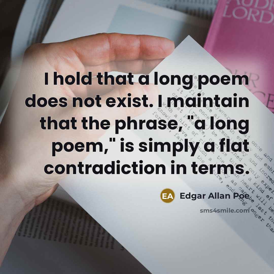 “I hold that a long poem does not exist. I…” quote by Edgar Allan Poe