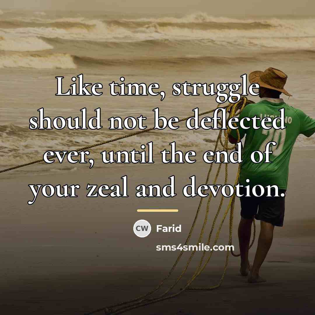 “Like time, struggle should not be deflected ever, until the…” quote by Farid