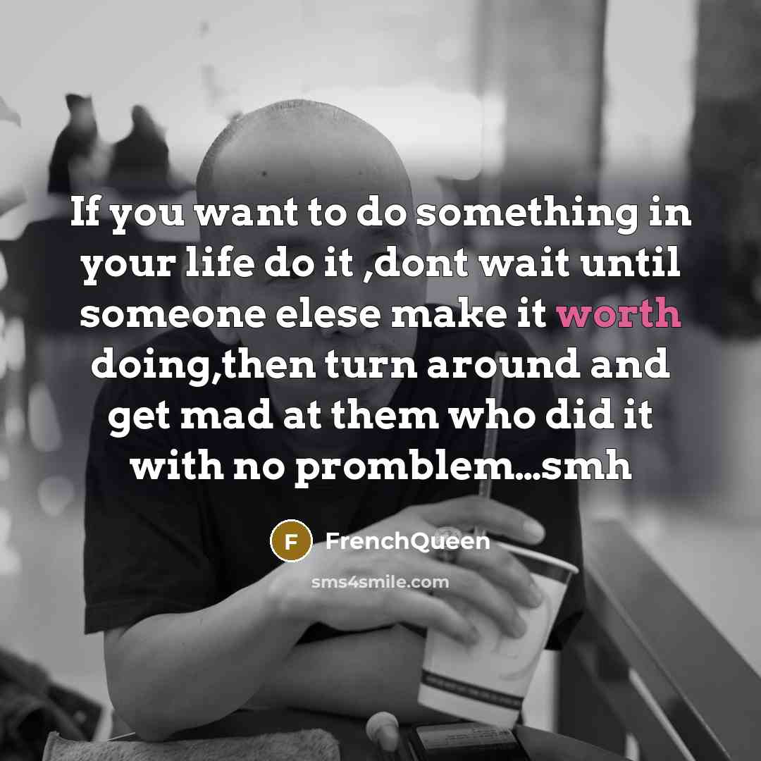 “If you want to do something in your life do…” quote by Frenchqueen