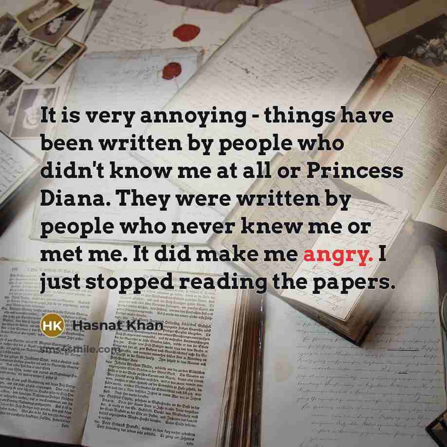 “It is very annoying - things have been written by…” quote by Hasnat Khan