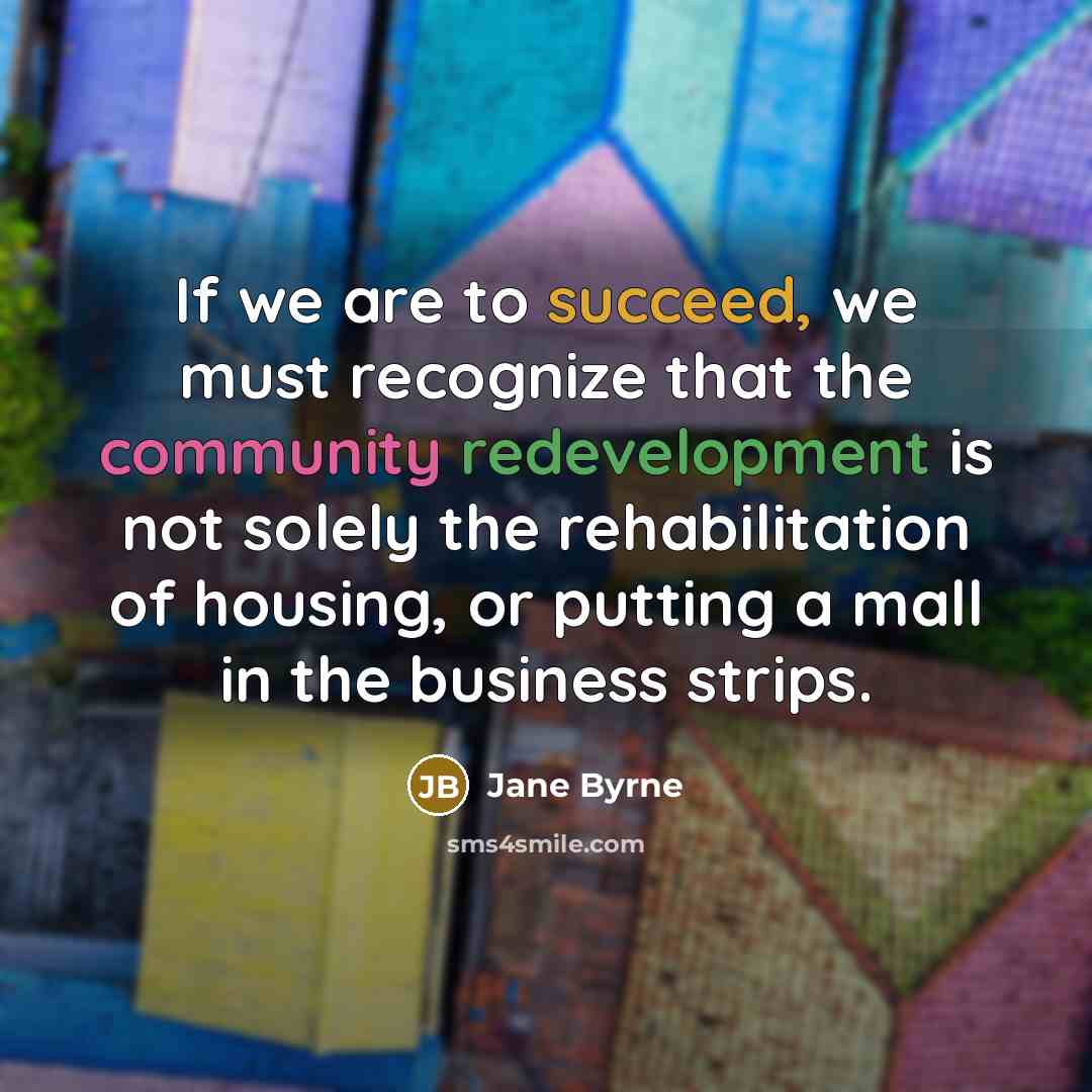 “If we are to succeed, we must recognize that the…” quote by Jane Byrne